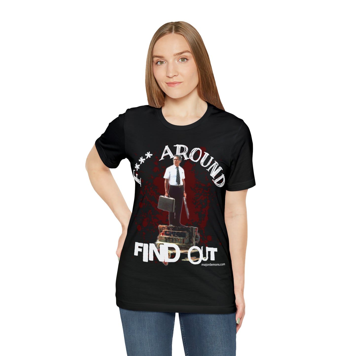 F Around Find Out, FAFO, Falling Down T Shirt