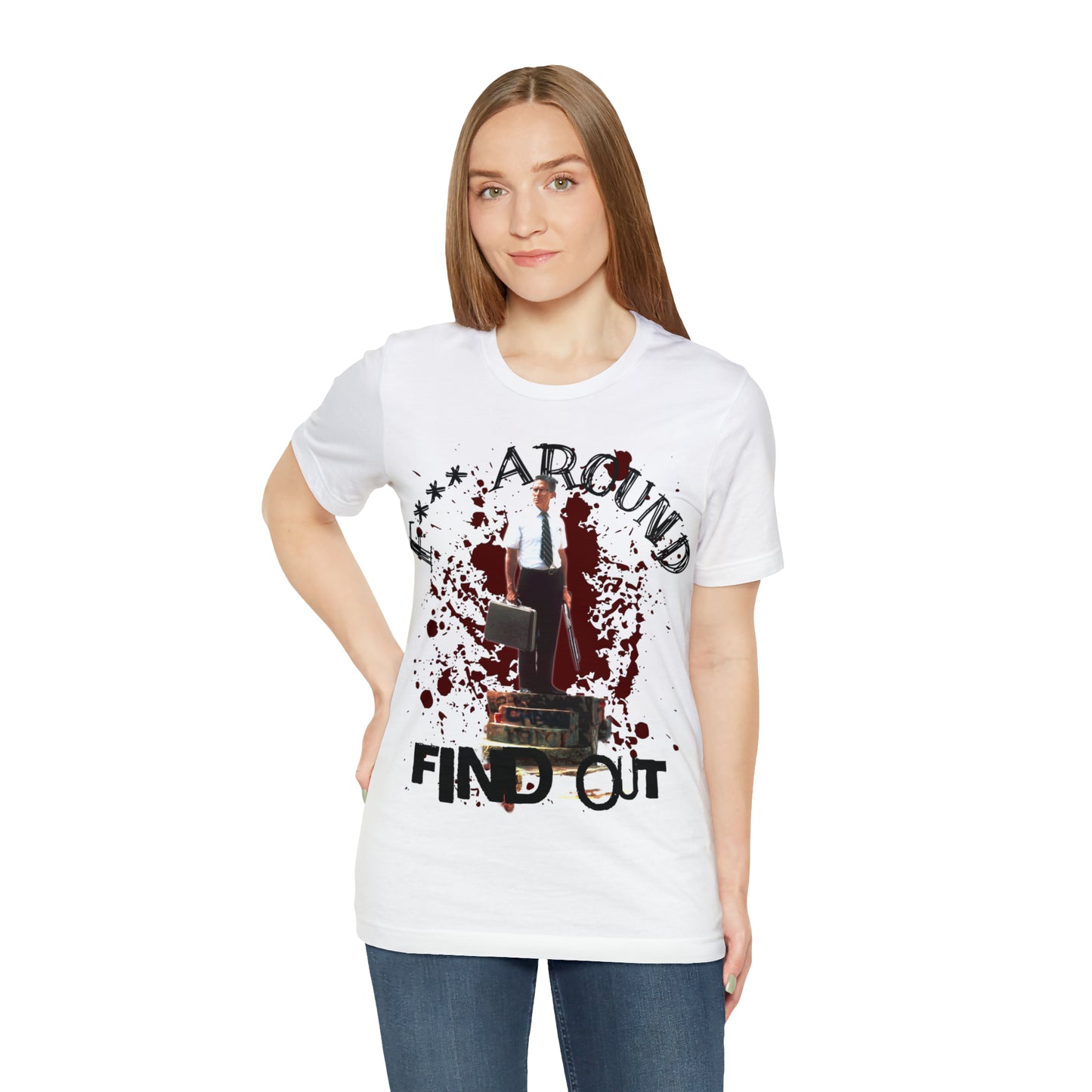 F Around Find Out, FAFO, Falling Down T Shirt