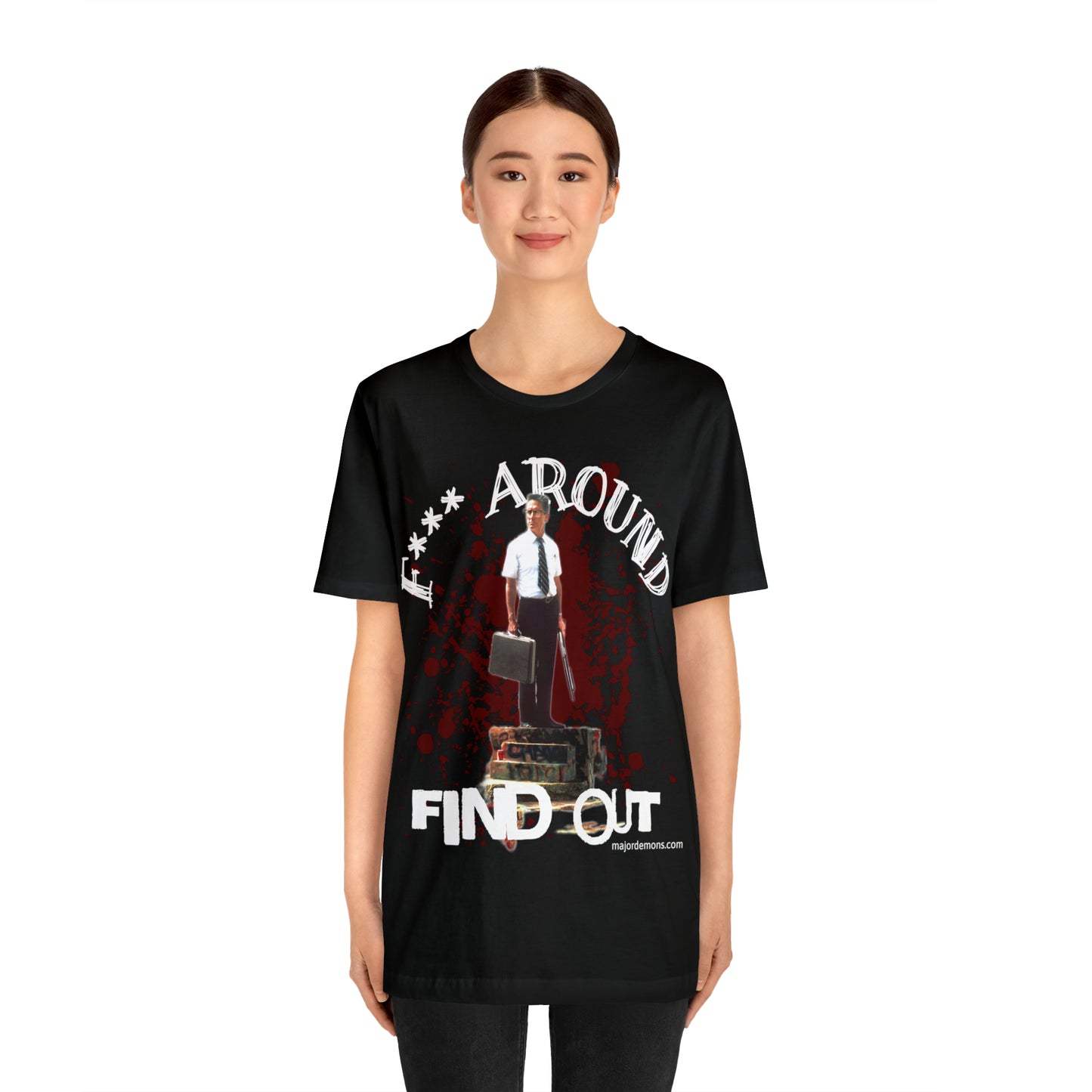 F Around Find Out, FAFO, Falling Down T Shirt